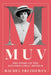 Muv: The Story of the Mitford Girls' Mother by Rachel Trethewey