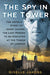 The Spy in the Tower by Giselle K. Jakobs