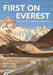 First on Everest: The Life of Howard Somervell by Graham Hoyland