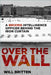 Over the Wall by Will Britten