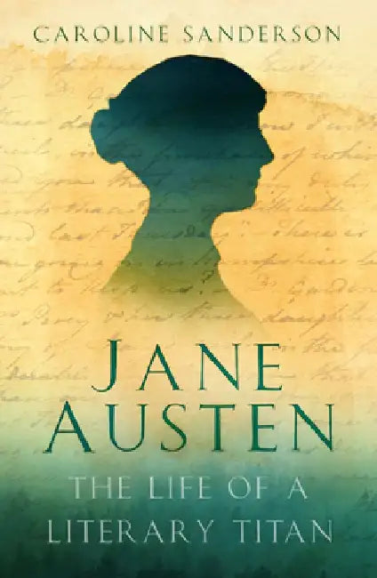 Jane Austen by Caroline Sanderson