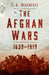 The Afghan Wars 1839-1919 by T A Heathcote
