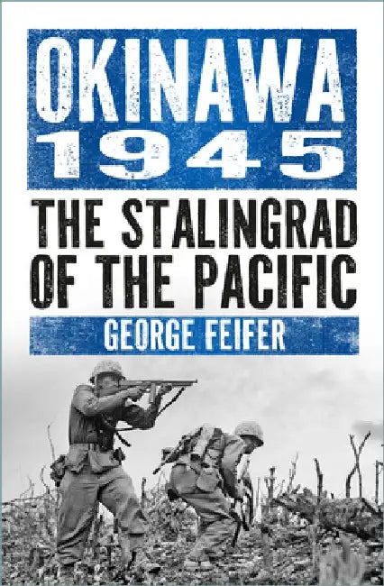 Okinawa 1945 by George Feifer