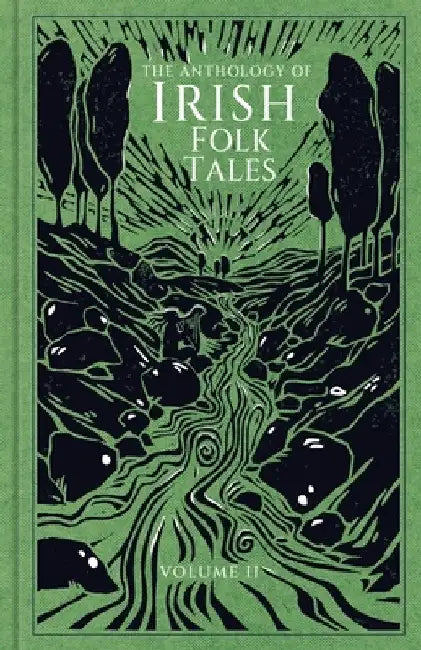The Anthology of Irish Folk Tales: Volume II by Folk Tales Authors