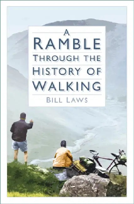 A Ramble Through the History of Walking by Bill Laws