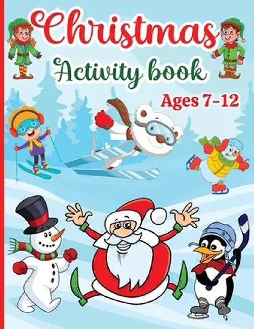 Christmas Activity Book for Kids: Boys and Girls Ages 7-12 - Activities: Coloring, Logic Puzzle, Maze Game, Sudoku, Word Search, Crossword, Word Scram by Estelle Designs