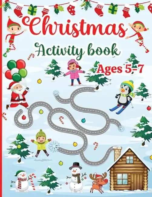 Christmas Activity Book for Kids Ages 5-7: 120 Fun Activities: Coloring, Logic Puzzle, Maze Game, Word Search, Tracing, Crossword, Dot to Dot Gift for by Estelle Designs