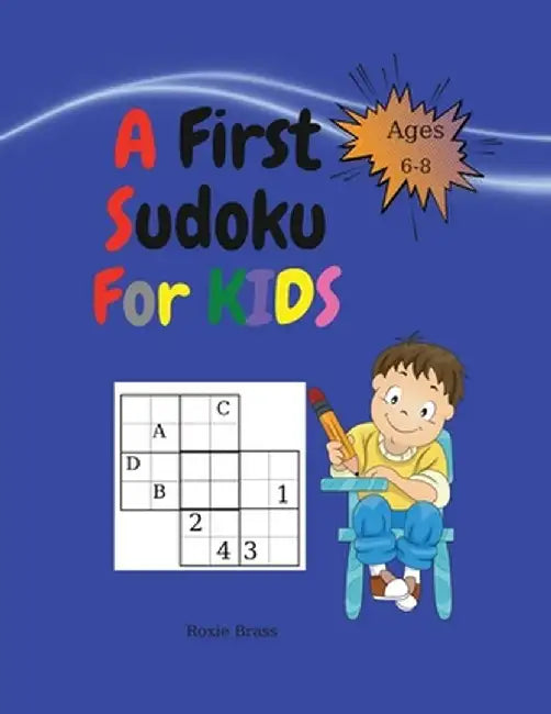 A First Sudoku For Kids: Easy and fun activities. Workbook for early learning and meditation practice with fish colouring pages by Roxie Brass