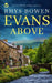 EVANS ABOVE a cozy Welsh village mystery by Rhys Bowen