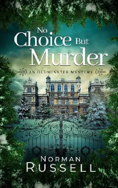 NO CHOICE BUT MURDER an absolutely gripping murder mystery full of twists by Norman Russell