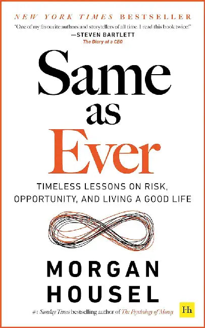 Same as Ever by Morgan Housel