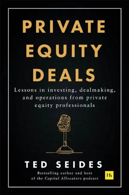 Private Equity Deals by Ted Seides