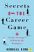 Secrets of the Career Game by Kendall Berg