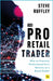 The Pro-Retail Trader: How to Generate Professional-Level Returns as a Retail Trader by Steve Ruffley