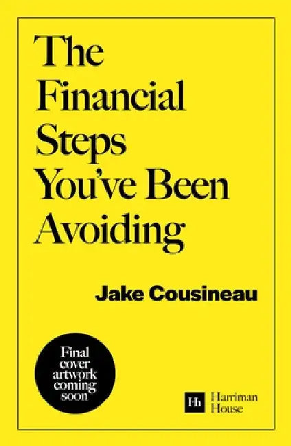 Face Your Financial Fears: The Simple Guide to Fixing Your Relationship with Money by Jake Cousineau