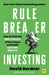 Rule Breaker Investing: How to Pick the Best Stocks of the Future and Build Lasting Wealth – Written By The Co-Founder Of The Motley Fool by David Gardner