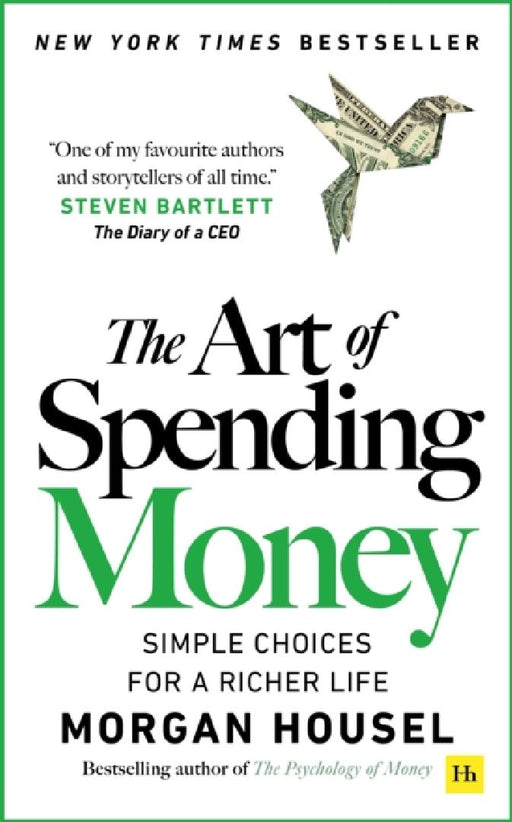 The Art of Spending Money: Simple Choices for a Richer Life by Morgan Housel
