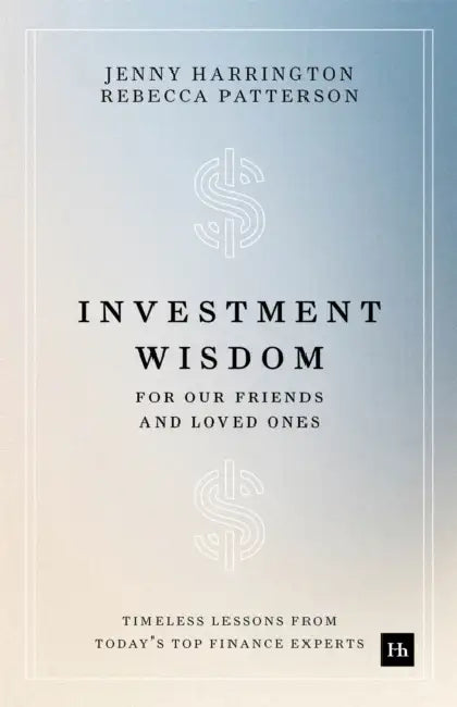 Investment Wisdom For Our Friends And Loved Ones by Jenny Harrington