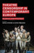 Theatre Censorship in Contemporary Europe: Silence and Protest by Anne Etienne