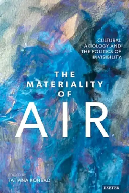 Materiality of Air by Tatiana Konrad