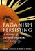 Paganism Persisting: A History of European Paganisms since Antiquity by Robin Douglas, Francis Young