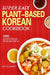 The Super Easy Korean Vegan Cookbook by Nathy Lirkett