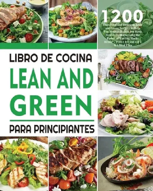 Libro De Cocina Lean And Green Para Principiantes: 1200 Días De Recetas Magras y Verdes Fáciles y Deliciosas Para Ayudarte a Controlar La Figura y Man by Lendocin Dress