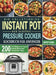 Die Vollständige Instant Pot Duo Electric Pressure Cooker Kochbuch für Anfänger: 200 einfache Rezepte für schnelle und gesunde Mahlzeiten die jeder zu by Meffrey Dasner