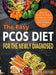 The Easy PCOS Diet for the Newly Diagnosed: Fuss-Free Recipes for Women with Polycystic Ovary Syndrome on the Insulin Resistance Diet by Lime Brantre