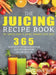The Juicing Recipe Book: The Complete Guide to Making Homemade Fresh Juices by Doalt Hack