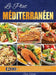 Le Plat Méditerranéen: 1200+ Jours De Recettes Hypocaloriques Faciles Et Savoureuses Pour Changer Votre Mode De Vie Alimentaire by San Edoge