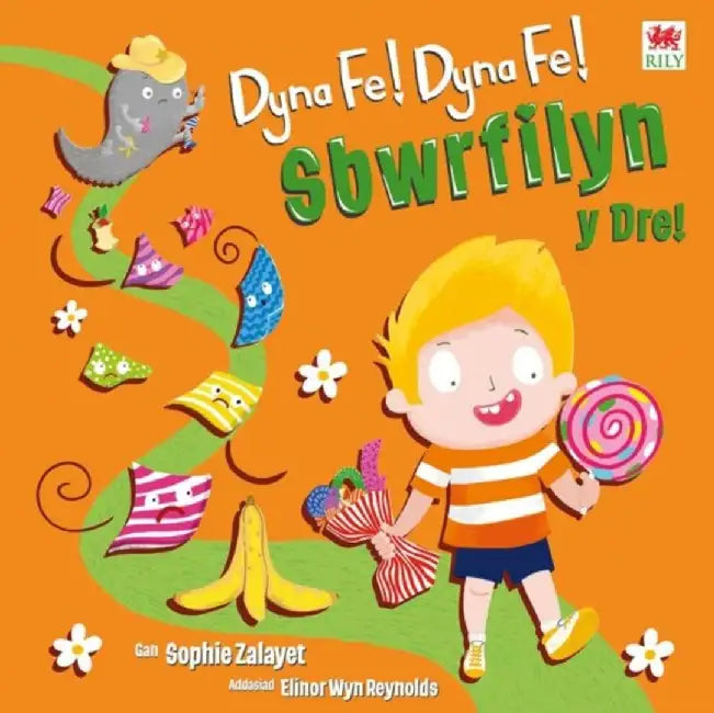 Dyna Fe! Dyna Fe! Sbwrfilyn y Dre! by Sophie G. Zalayet