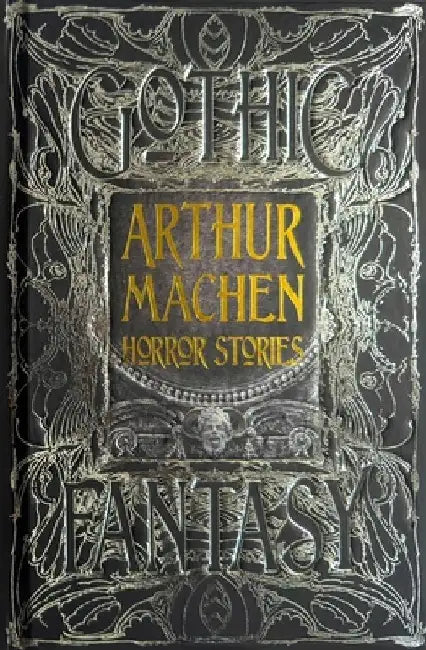 Arthur Machen Horror Stories by Arthur Machen