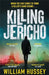 Killing Jericho by William Hussey
