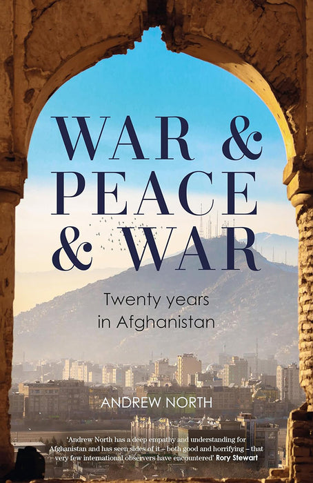 War & Peace & War: Twenty Years in Afghanistan