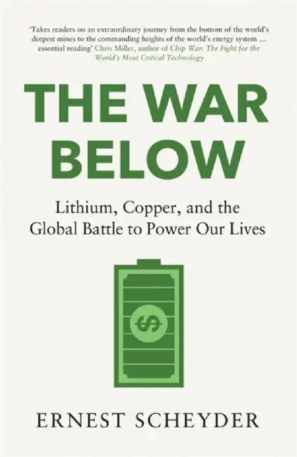 The War Below: AS HEARD ON BBC RADIO 4 ‘TODAY’ by Ernest Scheyder