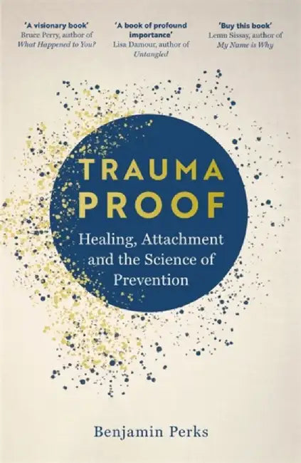 Trauma Proof by Benjamin Perks