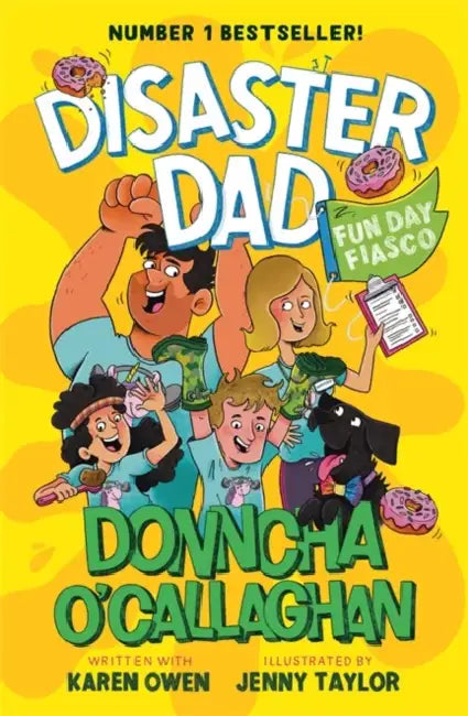 Disaster Dad: Fun Day Fiasco: THE NUMBER ONE BESTSELLER by Donncha O'Callaghan