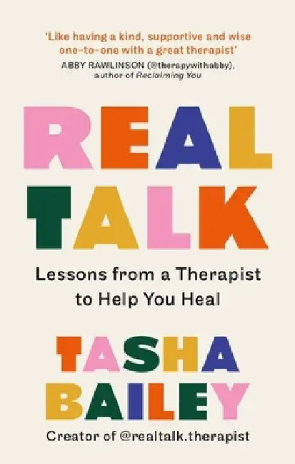 Real Talk: Lessons from Therapy on Healing & Self-Love by Tasha Bailey