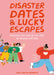 Disaster Dates & Lucky Escapes by Tess Smith-Roberts