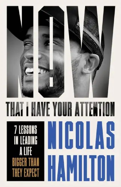 Now That I have Your Attention by Nicolas Hamilton
