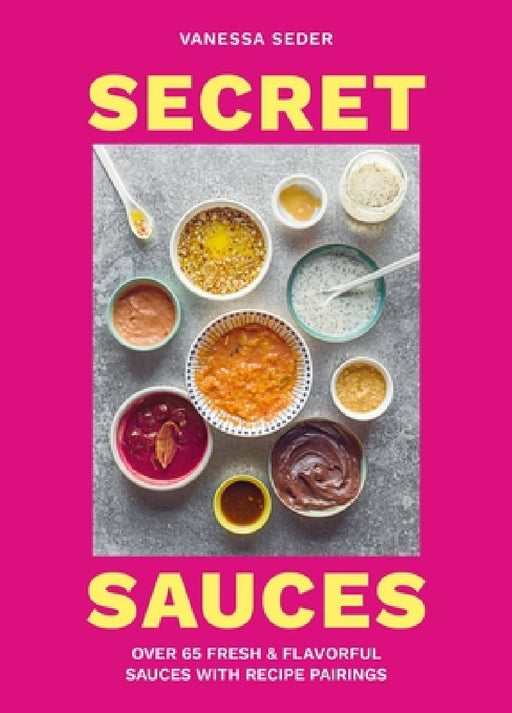 Secret Sauces by Vanessa Seder