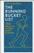 The Running Bucket List: 104 Ideas to Inspire Every Runner by Jeff Horowitz