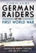 German Raiders of the First World War: Kaiserliche Marine Cruisers and the Epic Chases by Chris Sams