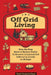 Off Grid Living: A Step-By-Step, Back to Basics Guide to Become Completely Self-Sufficient in as Little as 30 Days by Small Footprint Press