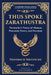 Thus Spoke Zarathustra: Nietzsche's Vision of Human Potential, Power, and Freedom by Friedrich Nietzsche, Tim Zengerink