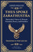 Thus Spoke Zarathustra: Nietzsche's Vision of Human Potential, Power, and Freedom (Deluxe Hardbound Edition) by Friedrich Nietzsche, Tim Zengerink