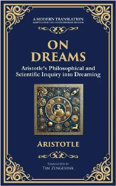 On Dreams: Aristotle's Philosophical and Scientific Inquiry into Dreaming by Aristotle