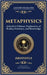 Metaphysics: Aristotle's Ultimate Exploration of Reality, Existence, and Knowledge by Aristotle