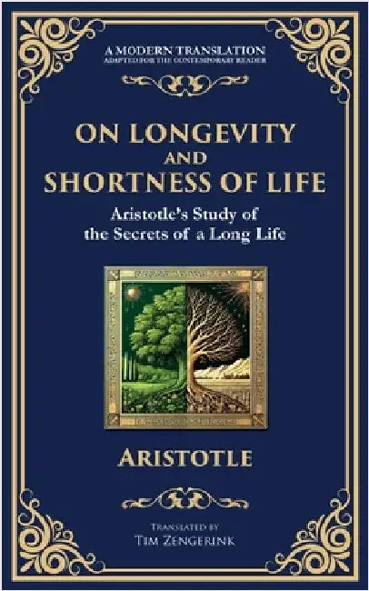 On Longevity and Shortness of Life: Aristotle's Study of the Secrets of a Long Life by Aristotle